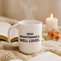 Load image into Gallery viewer, High Maintenance Well Loved Quote Mug for Cozy Moments