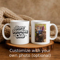 Load image into Gallery viewer, Funny Mom Gift, Bare Minimum Club Coffee Mug, Sarcastic Mother Humor Cup