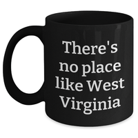 Load image into Gallery viewer, Funny West Virginia Quotes Gifts from Men to West Virginia Dads on Father&#39;s Day - Black Coffee Mug, 11oz or 15oz, Microwave and Dishwasher Safe - Main
