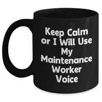 Load image into Gallery viewer, Funny Maintenance Worker Gifts for Dad&#39;s Special Day - Keep Calm Black Coffee Mug, Father&#39;s Day Unique Gifts from Men to Maintenance Workers - Main
