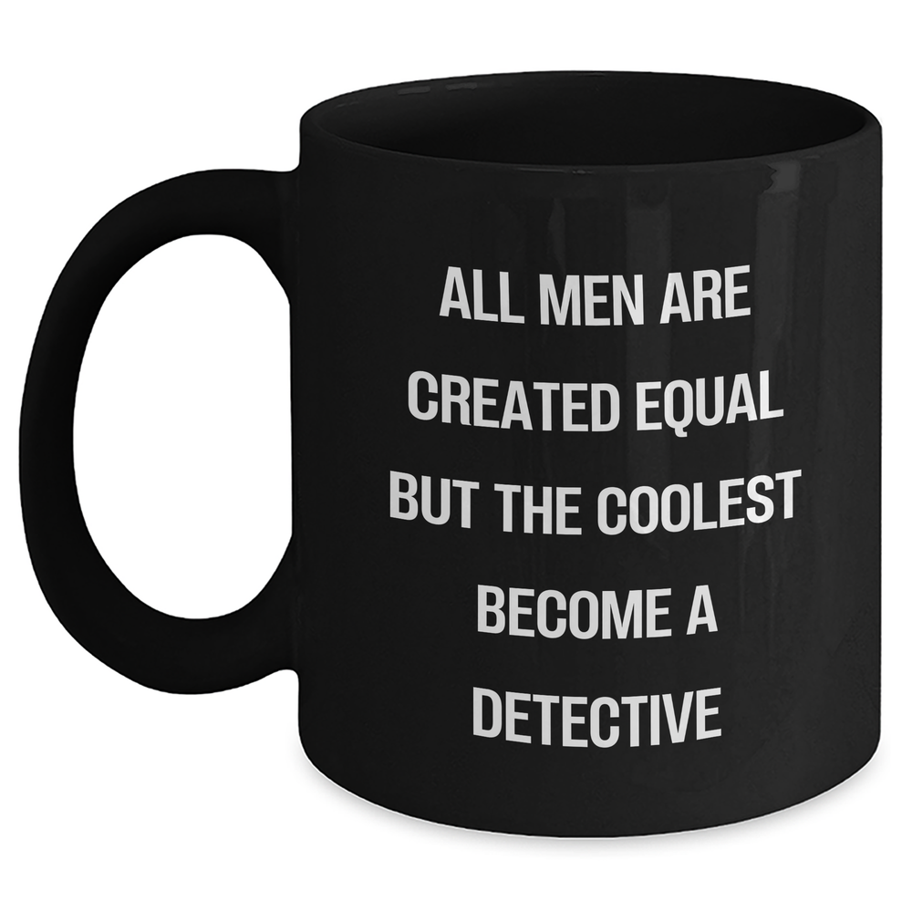 Detective Humor Funny Gifts for Men from Friends on Father's Day - Black Coffee Mug - Main