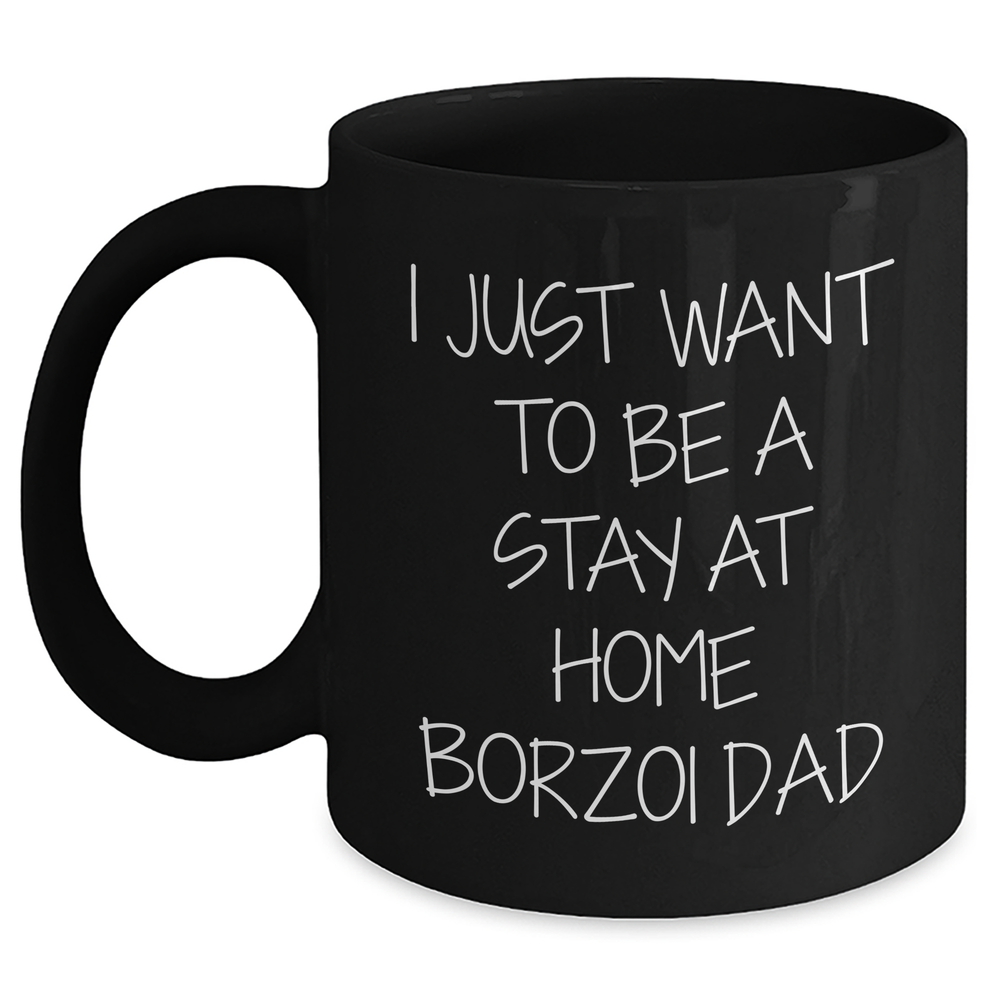 Borzoi Dog Dad's Funny Quote Black Coffee Mug, Gifts from Men to Friends on Father's Day, Gifts for Borzoi Dog Lovers - Main