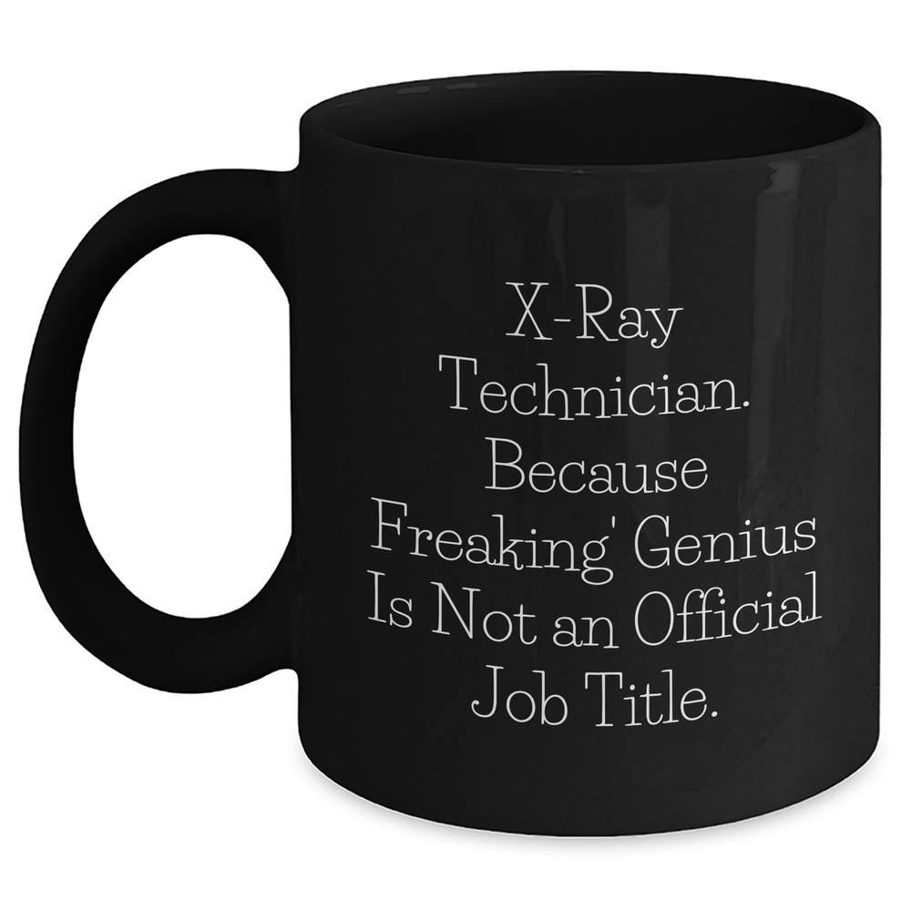 X-Ray Technician Gifts from Friends, Unique Graduation Gifts for X-Ray Technician, Black Coffee Mug with Funny Quote - Main