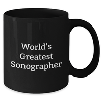 Load image into Gallery viewer, Funny Sonographer Gifts from Friends - World&#39;s Greatest Sonographer Black Coffee Mug for Graduation - Additional
