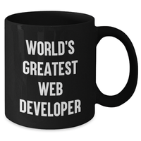 Load image into Gallery viewer, Funny Web Developer Gifts, World&#39;s Greatest Web Developer Quote, Black Coffee Mug, Father&#39;s Day Unique Gifts from Men to Web Developer - Additional
