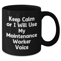 Load image into Gallery viewer, Funny Maintenance Worker Gifts for Dad&#39;s Special Day - Keep Calm Black Coffee Mug, Father&#39;s Day Unique Gifts from Men to Maintenance Workers - Additional
