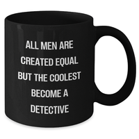 Load image into Gallery viewer, Detective Humor Funny Gifts for Men from Friends on Father&#39;s Day - Black Coffee Mug - Additional
