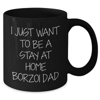 Load image into Gallery viewer, Borzoi Dog Dad&#39;s Funny Quote Black Coffee Mug, Gifts from Men to Friends on Father&#39;s Day, Gifts for Borzoi Dog Lovers - Additional
