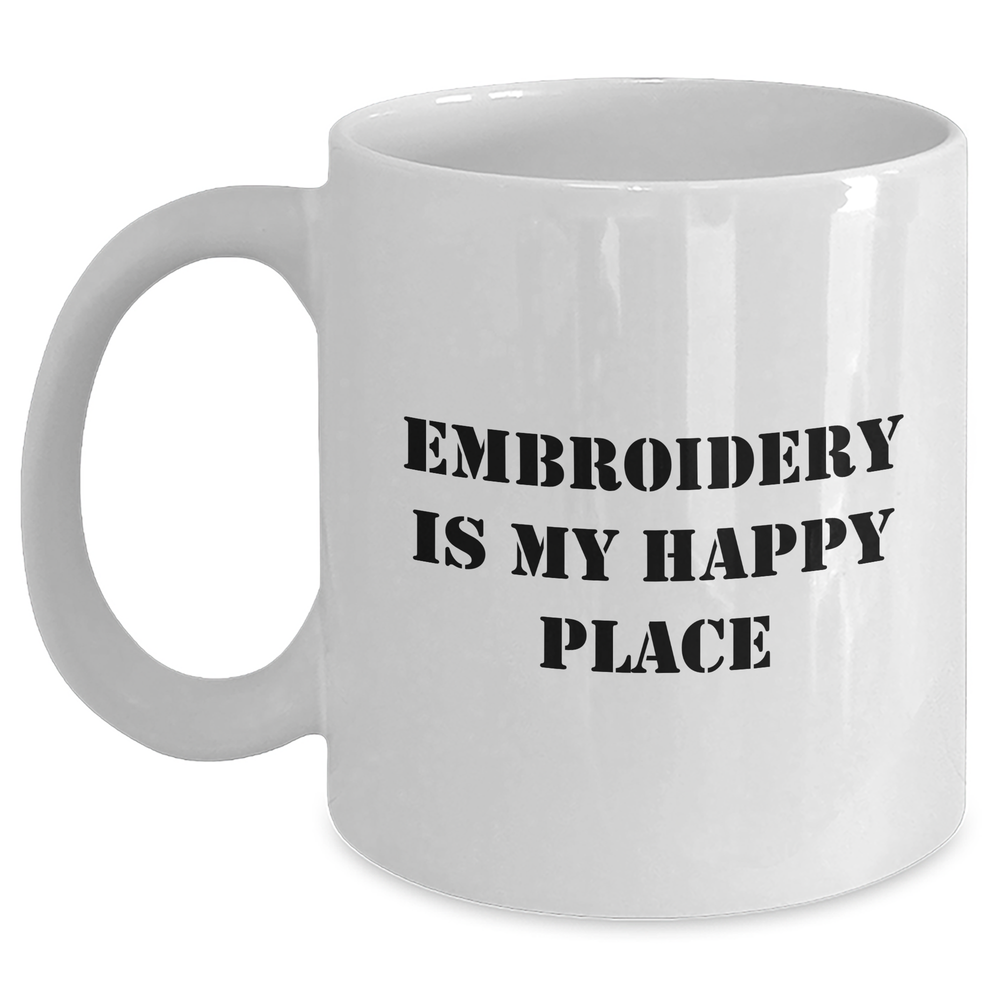 Embroidery Gifts for Her - Funny Quote White Coffee Mug From Friends, 11oz or 15oz Capacity, Ceramic Material, Microwave and Dishwasher Safe - Main