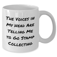 Load image into Gallery viewer, Funny Stamp Collecting Gifts for Men - &#39;The Voices In My Head Are Telling Me To Go Stamp Collecting&#39; White Coffee Mug for Father&#39;s Day from Family, Friends, or Coworkers - Additional
