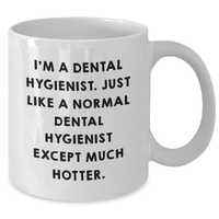 Load image into Gallery viewer, Dental Hygienist Gifts from Friends - White Coffee Mug for Graduation - I&#39;m Hotter than Normal - Funny Quote - Additional
