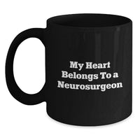 Load image into Gallery viewer, Funny Gifts from Men to Women, Valentine's Unique Gifts for Neurosurgeons, Black Coffee Mug for Him - Main