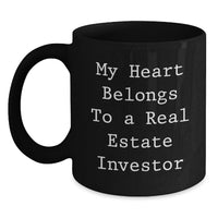 Load image into Gallery viewer, Gifts from Family for Real Estate Investor - Funny Black Coffee Mug - 'My Heart Belongs To A Real Estate Investor' - Main