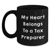 Load image into Gallery viewer, Funny Tax Preparer Gifts for Men, Women, Friends, and Family - My Heart Belongs To A Tax Preparer Black Coffee Mug - Main