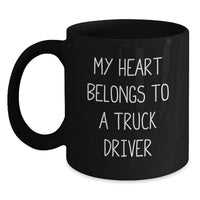 Load image into Gallery viewer, Funny Truck Driver Gifts from Friends - Black Coffee Mug, My Heart Belongs To A Truck Driver - Main