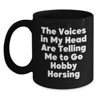 Load image into Gallery viewer, Funny Hobby Horsing Mugs for Women Gifts from Men, Unique Valentine's Unique Funny Quote Coffee Mug for Hobby Horsing Enthusiast Friends Family - Main