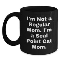Load image into Gallery viewer, Seal Point Cat Mom Funny Quote Black Coffee Mugs for Women Friends Family Members Christmas Unique Gifts - Main