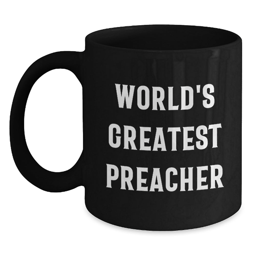 Funny Preacher Gifts from Friends, World's Greatest Preacher Quote on Black Coffee Mug for Graduation Unique Gifts - Main