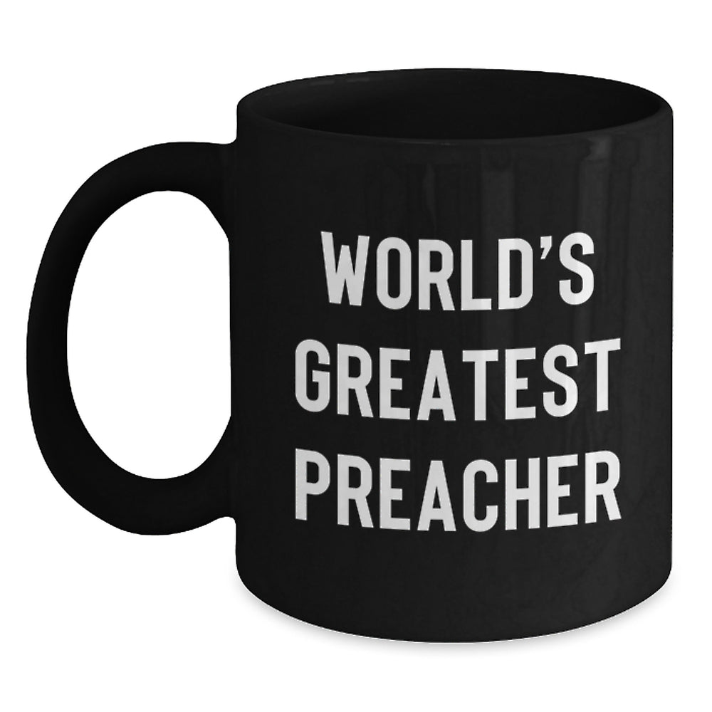 Funny World's Greatest Preacher Preacher Gifts from Men for Preacher Graduation Unique Black Coffee Mug - Main