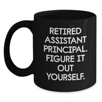 Load image into Gallery viewer, Funny Gift for Assistant Principal - 'Figure It Out Yourself' Quote Black Coffee Mug, Perfect Graduation Unique Gifts from Family to Men - Main