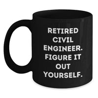 Load image into Gallery viewer, Civil Engineer Gifts, Funny Quote 'Figure It Out Yourself', Graduation Unique Gifts from Friends to Civil Engineer Men - Main