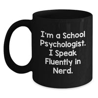 Load image into Gallery viewer, Funny School Psychologist Gifts from Friends - Men - Women - Family - School Psychologist Black Coffee Mug for Christmas Unique Gifts - Main