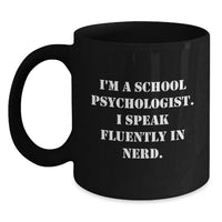 Load image into Gallery viewer, Funny School Psychologist Black Coffee Mug Gifts from Friends - Inspirational Quote for School Psychologist Gifts, Christmas Cheer for School Psychologist Men, Women - Main