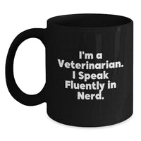 Load image into Gallery viewer, Veterinarian Humor Gifts from Friends to Veterinarian Graduate Unique Black Coffee Mugs, Funny Quote for Men or Women - Main
