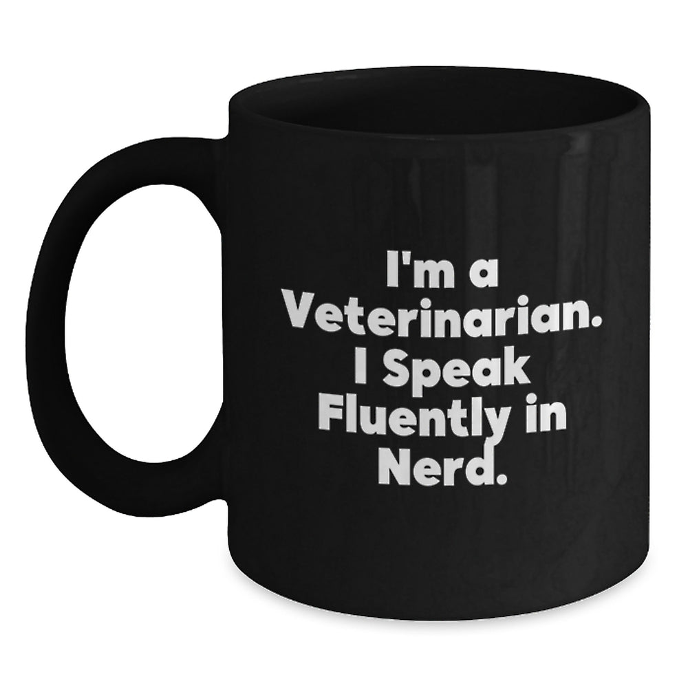 Veterinarian Humor Gifts from Friends to Veterinarian Graduate Unique Black Coffee Mugs, Funny Quote for Men or Women - Main