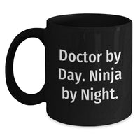 Load image into Gallery viewer, Doctor By Day Funny Quirky Graduation Gifts from Family Friends for Doctor Men Unique Black Coffee Mug - Main