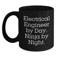 Load image into Gallery viewer, Funny Electrical Engineer Gifts for Men - Black Coffee Mug - Electrical Engineer By Day Ninja By Night - Perfect Graduation Unique Gifts from Family - Main