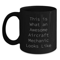 Load image into Gallery viewer, Funny Gifts from Dad to the Awesome Aircraft Mechanic in Training Graduation Unique Gifts Black Coffee Mug 'This Is What An Awesome Aircraft Mechanic Looks Like' - Main