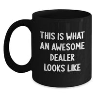 Load image into Gallery viewer, Funny Dealer Gifts from Friends, Black Coffee Mug, This Is What An Awesome Dealer Looks Like, Birthday Unique Ideas - Main