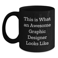Load image into Gallery viewer, Funny Graphic Designer Gifts for Men from Friends, Black Coffee Mug This Is What An Awesome Graphic Designer Looks Like, Birthday Unique Gifts - Main