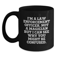 Load image into Gallery viewer, Funny Law Enforcement Officer Black Coffee Mug Gifts from Coworkers to Friends at Christmas Unique - Main