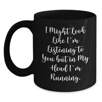Load image into Gallery viewer, Funny Running Quotes Black Coffee Mugs Gifts for Runner Men Women Friends Family - Main