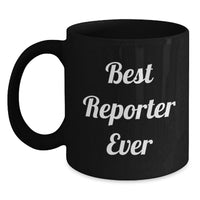 Load image into Gallery viewer, Best Reporter Ever Funny Mugs Gifts for Men Friends at Christmas Unique Office - Main