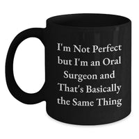 Load image into Gallery viewer, Oral Surgeon Humor Black Coffee Mugs, Funny Gifts from Friends to Oral Surgeon, Christmas Unique Gifts for Oral Surgeon - Main