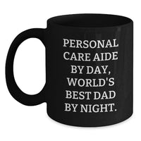 Load image into Gallery viewer, Personal Care Aide By Day Funny Quote Black Coffee Mugs Gifts from Family to Personal Care Aide for Christmas Unique Gifts - Main