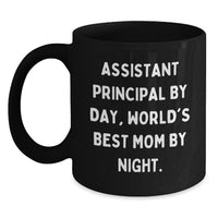 Load image into Gallery viewer, Funny Assistant Principal Gifts for Graduation - &#39;Assistant Principal By Day, World&#39;s Best Mom By Night.&#39; Black Coffee Mug from Family - Main
