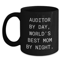 Load image into Gallery viewer, Funny Auditor Gifts, Auditor By Day, World&#39;s Best Mom By Night. - Black Coffee Mug for Graduation, 11oz or 15oz, Microwave and Dishwasher Safe - Main
