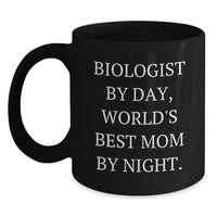 Load image into Gallery viewer, Funny Biologist Gifts for Her - Biologist Mom Black Coffee Mug, 11oz or 15oz, Microwave and Dishwasher Safe, Gifts from Mom to Biologist Daughter for Graduation - Main

