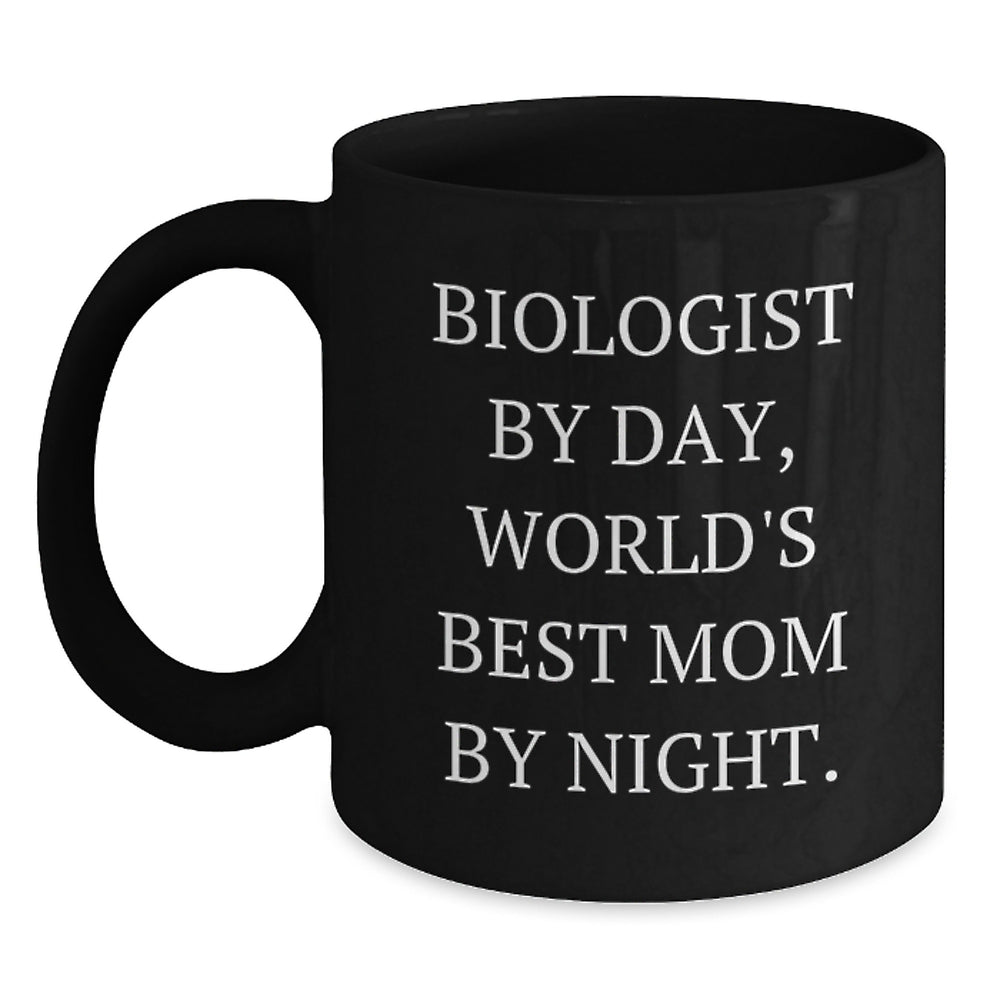 Funny Biologist Gifts for Her - Biologist Mom Black Coffee Mug, 11oz or 15oz, Microwave and Dishwasher Safe, Gifts from Mom to Biologist Daughter for Graduation - Main