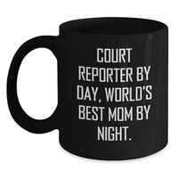 Load image into Gallery viewer, Funny Court Reporter Gifts from Mom, Unique Black Coffee Mug, Christmas Unique Gifts for Court Reporter By Day, World's Best Mom By Night. - Main