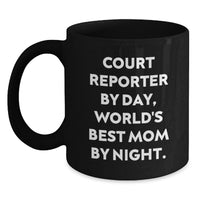 Load image into Gallery viewer, Funny Quote Court Reporter Gifts, Black Coffee Mug for Christmas - Court Reporter By Day, World's Best Mom By Night. - Court Reporter Black Coffee Mug Gifts from Mom to Court Reporter - Main