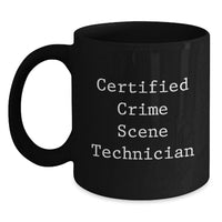 Load image into Gallery viewer, Funny Crime Scene Technician Black Coffee Mugs, Gifts from Friends, Coworkers, Family to Crime Scene Technicians on Valentine's - Main