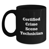 Load image into Gallery viewer, Funny Crime Scene Technician Gifts from Friends for Christmas Unique Mugs for Crime Scene Technician Enthusiast Certified Technicians Black Coffee Mug, Funny Quote - Main