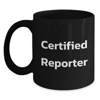 Load image into Gallery viewer, Funny Reporter Gifts for Men - Certified Reporter Black Coffee Mug, Christmas Unique Gifts from Friends to Family - Main