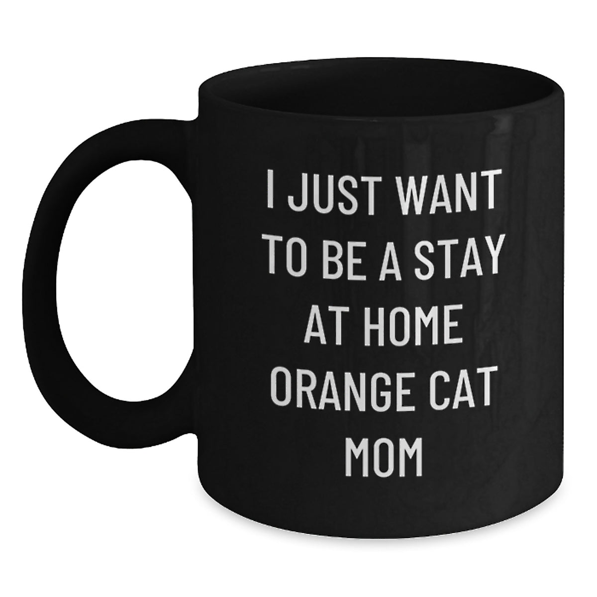 Orange Cat Lover's Funny Quote Black Coffee Mug Gifts from Friends for Birthday - Main