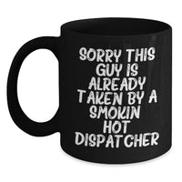 Load image into Gallery viewer, Funny Dispatcher Gift for Birthday - Smokin' Hot Dispatcher Black Coffee Mug from Friends - Main